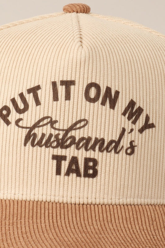 Put It on My Husbands Tab-Corduroy